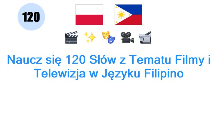 Naucz się 120 Słów z Tematu Filmy i Telewizja w Języku Filipino